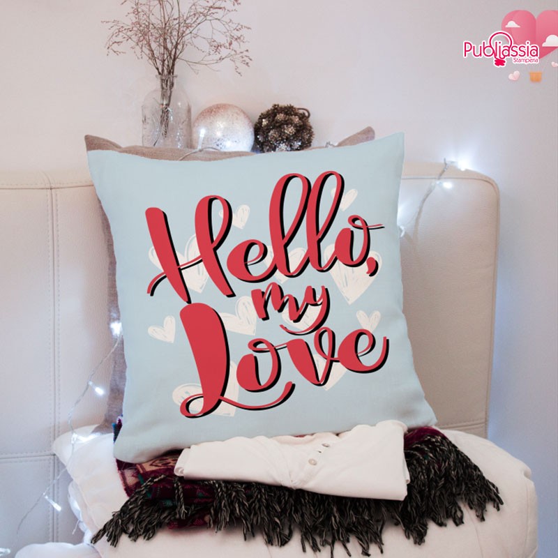 Hello my love - Cuscino personalizzato