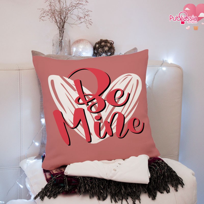 Be mine - Cuscino personalizzato