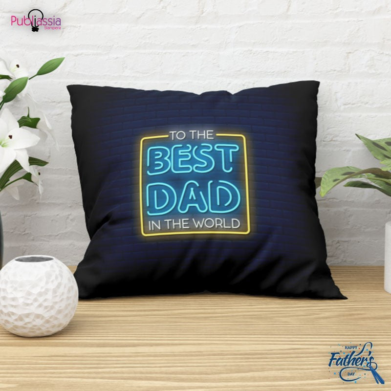 To the best Dad in the world - Cuscino Festa del Papà