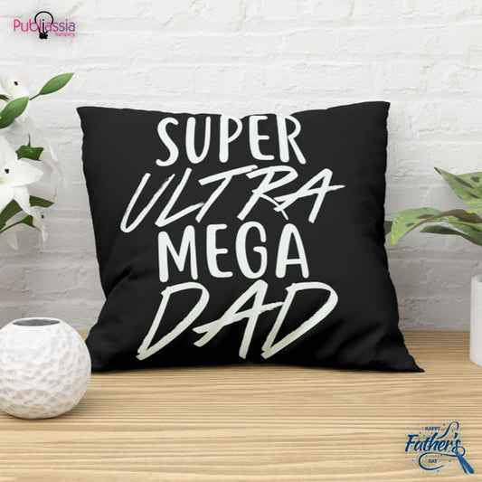 Super ultra mega dad  - Cuscino Festa del Papà