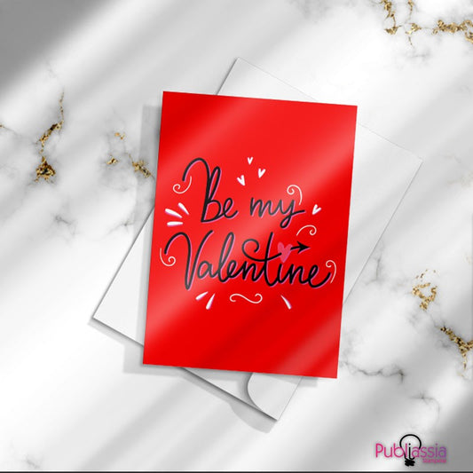 Be my Valentine - Greeting Cards