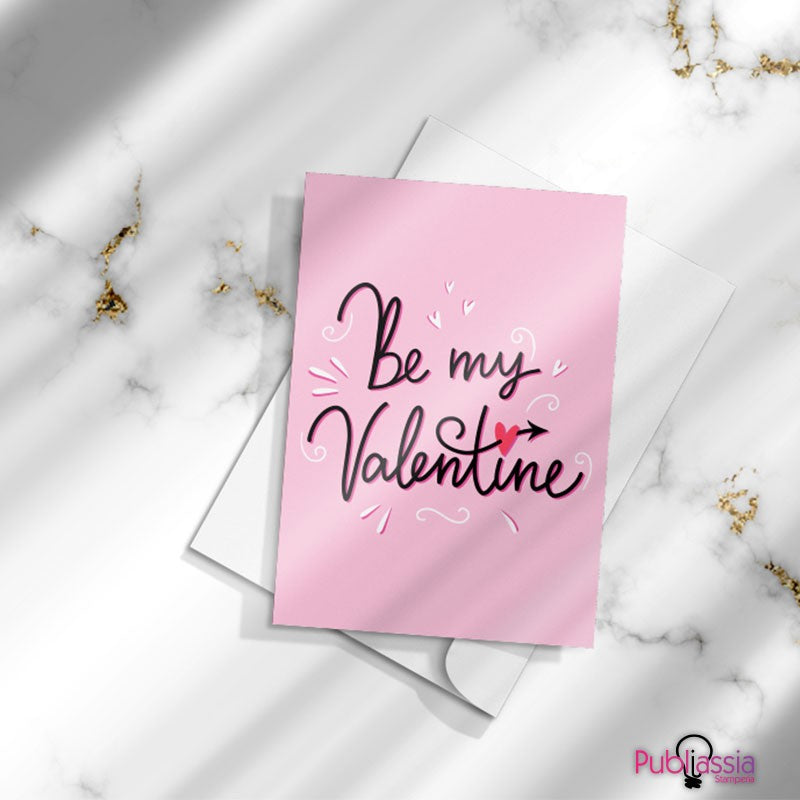 Be my Valentine - Greeting Cards