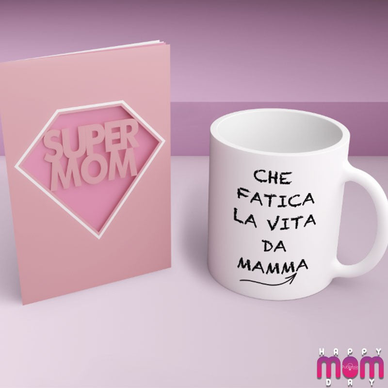 Che fatica la vita da mamma - Tazza Mug Festa della Mamma