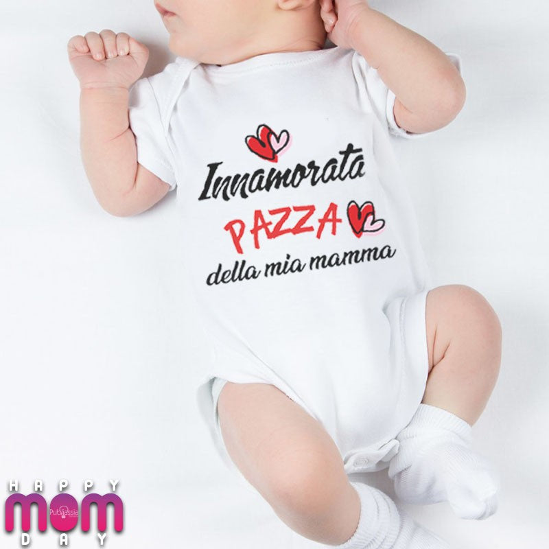 Innamorata pazza della mia mamma - Tutina neonato - body personalizzato