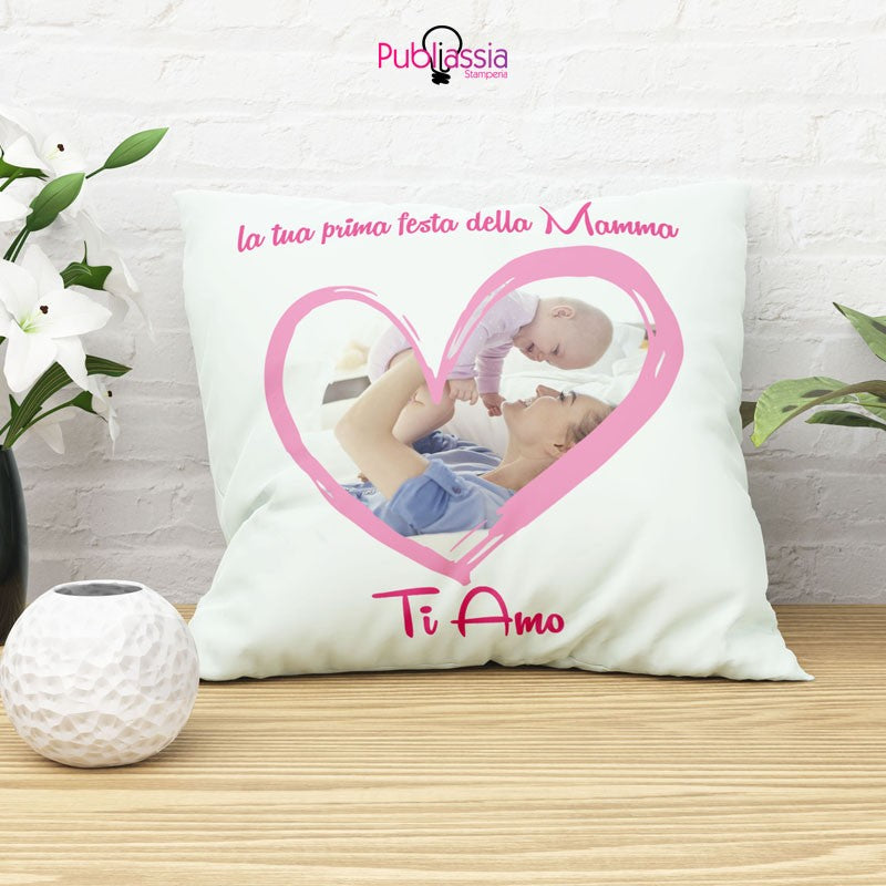 La tua prima festa della mamma - Cuscino festa della mamma personalizzato con foto