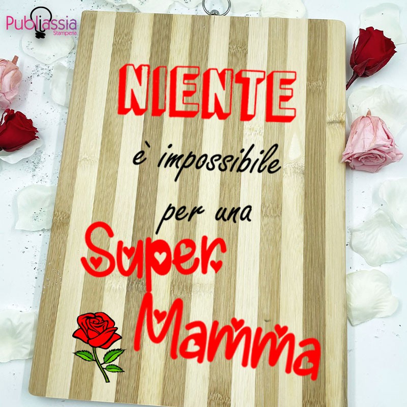 Niente è impossibile per una Super Mamma - Tagliere in Legno Personalizzato