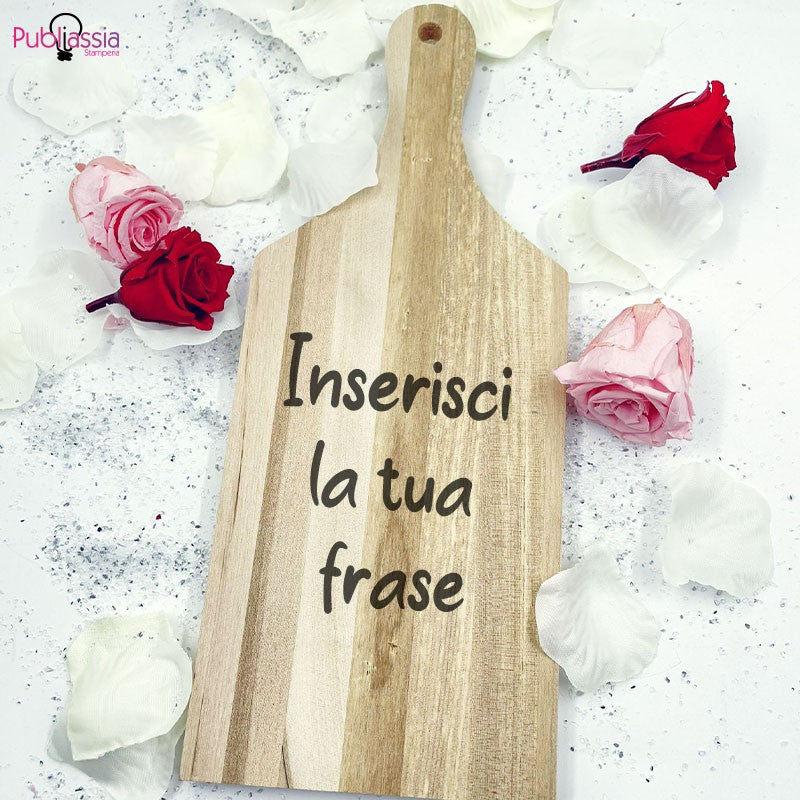 Tagliere in Legno Personalizzato con Frase