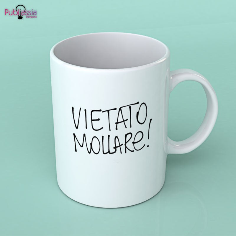 Vietato mollare - Tazza mug