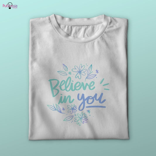 Believe in you - T-shirt