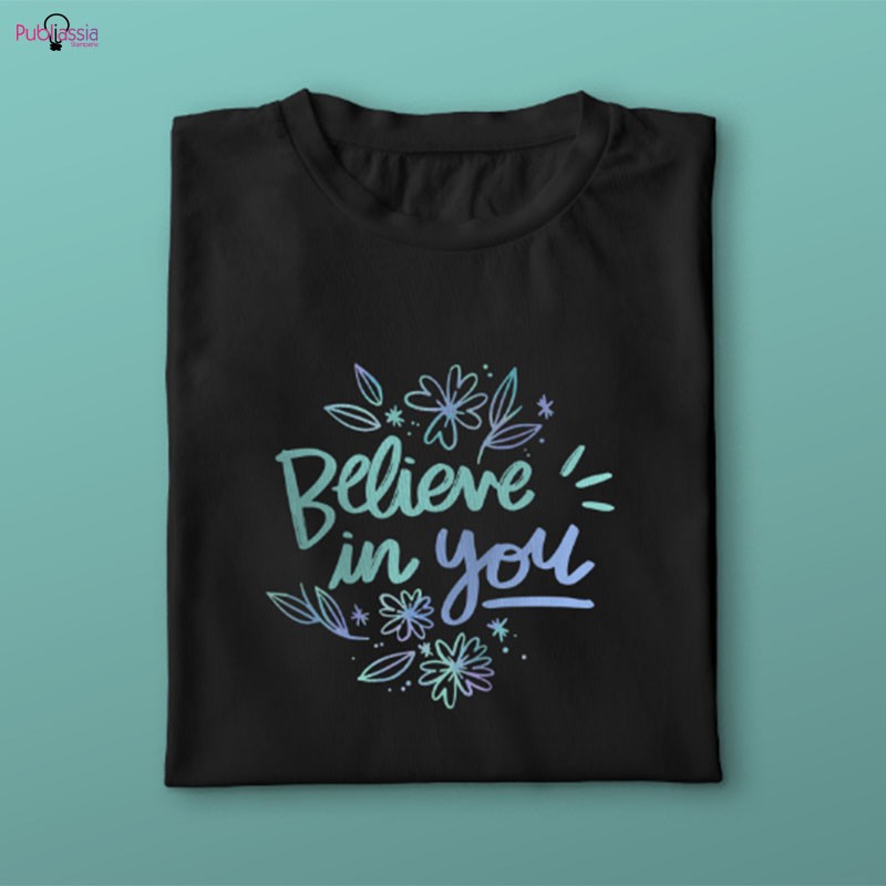 Believe in you - T-shirt