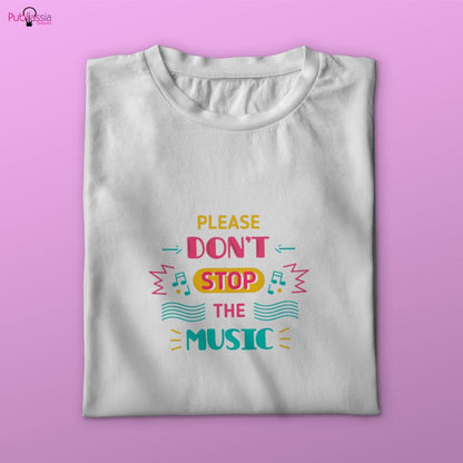 Please don't stop the music - T-shirt