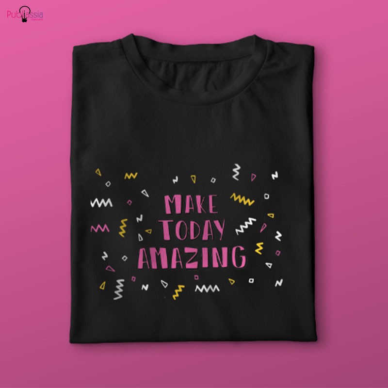 Make today amazing - T-shirt