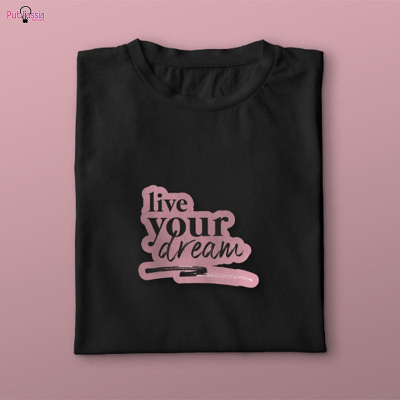 Live your dream - T-shirt