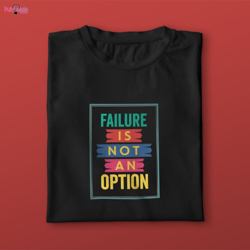 Failure is not an option - T-shirt