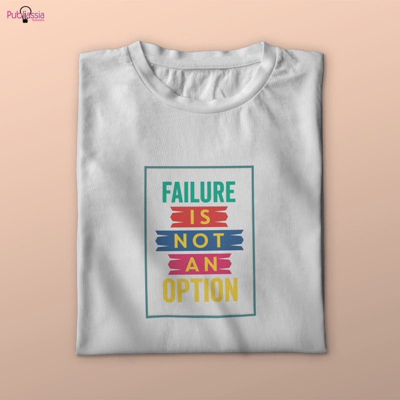 Failure is not an option - T-shirt