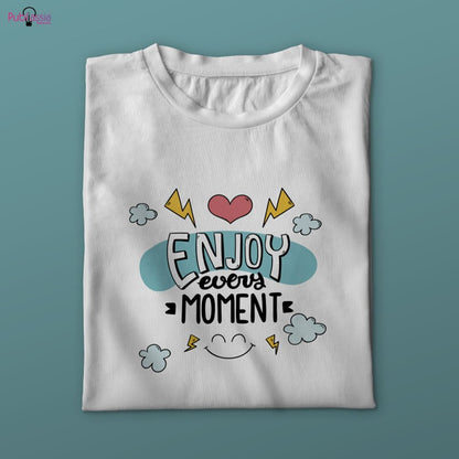 Enjoy every moment - T-shirt