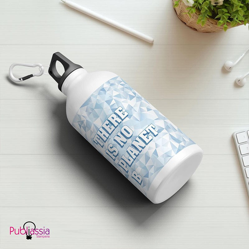 There is no planet B - Borraccia Ecosostenibile