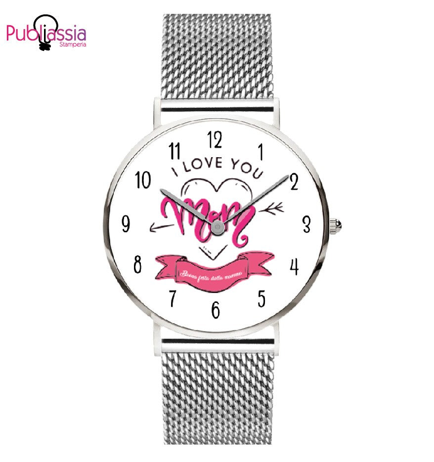 I love you mom - orologio da polso personalizzato - idea regalo festa della mamma