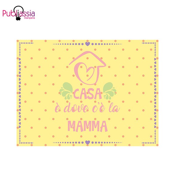 Casa è dove c'è la mamma - Tovaglietta in tessuto lavabile + tazza - idea regalo festa della mamma