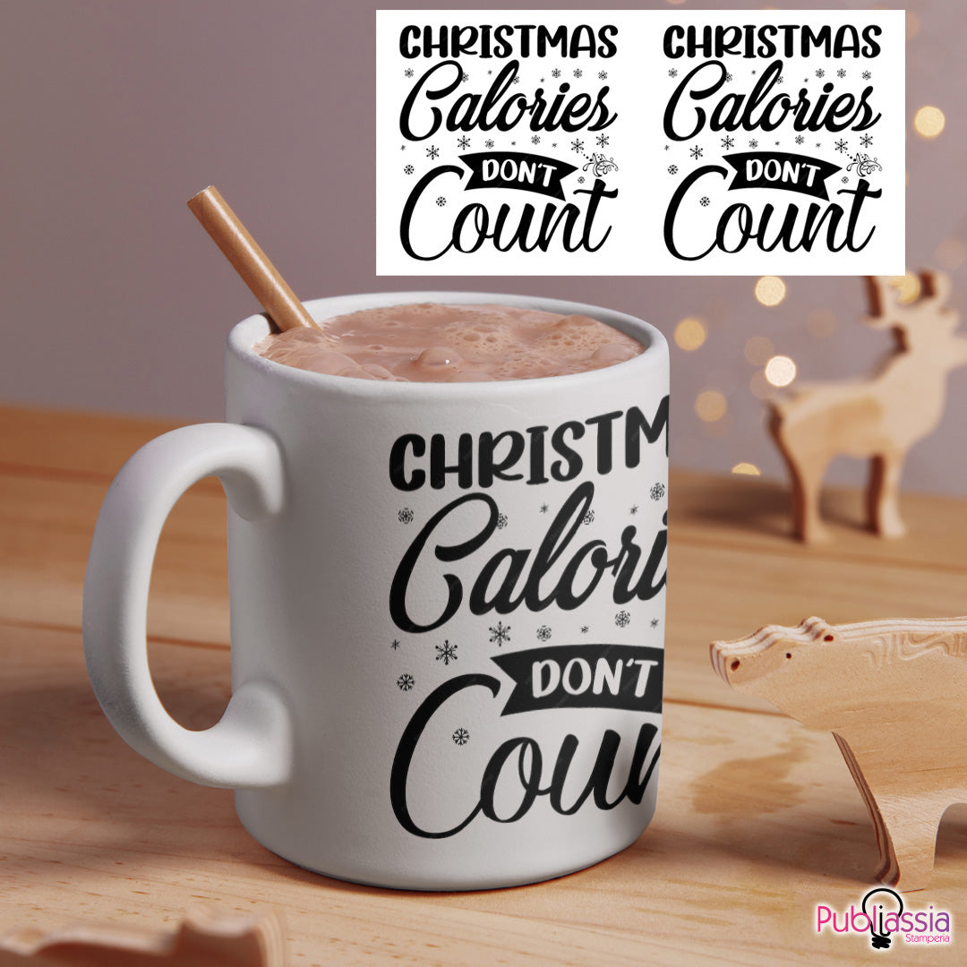 Christmas Calories don't count - Tazza mug