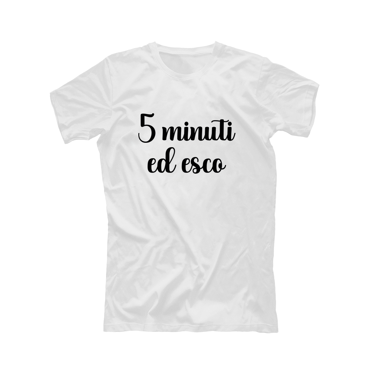 5 minuti ed esco - T-shirt