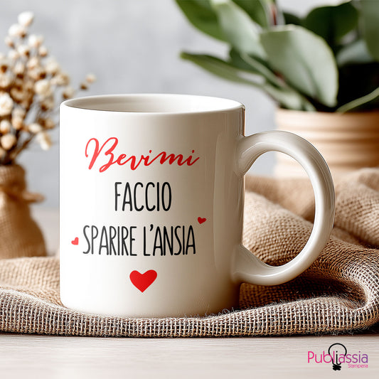 Bevimi, faccio sparire l'ansia - Tazza mug