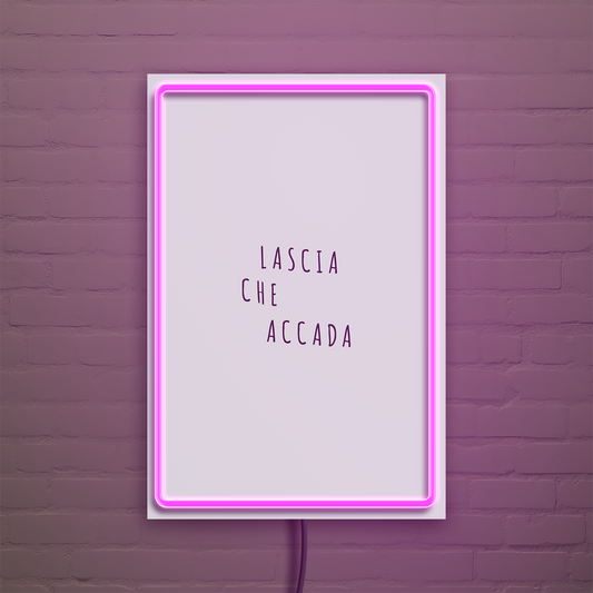 Lascia che accada - Quadretto con Neon Led