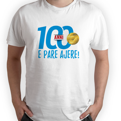 100 anni e pare ajere - T-shirt Bianca