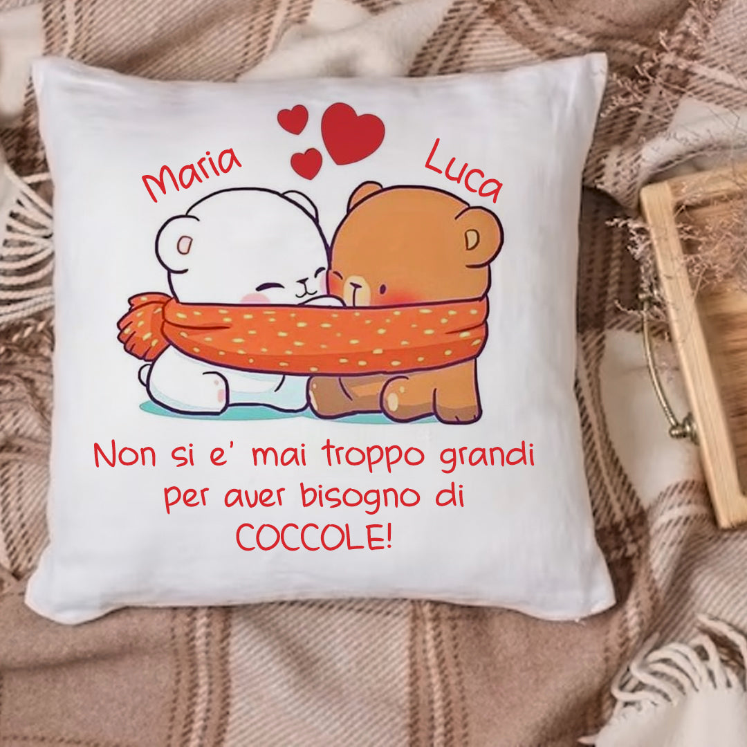 Bisogno di coccole - Cuscino - idea regalo - personalizzato con nomi