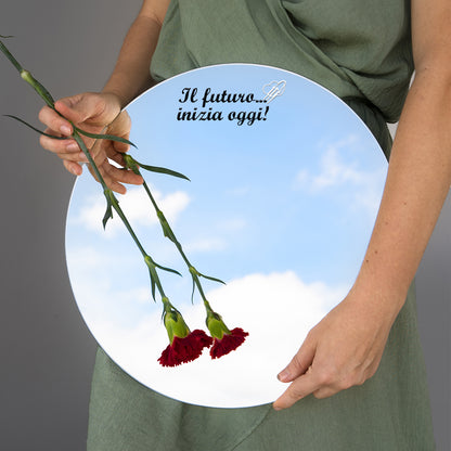 Il futuro inizia oggi - plaxiglass specchiato - personalizzato con frase