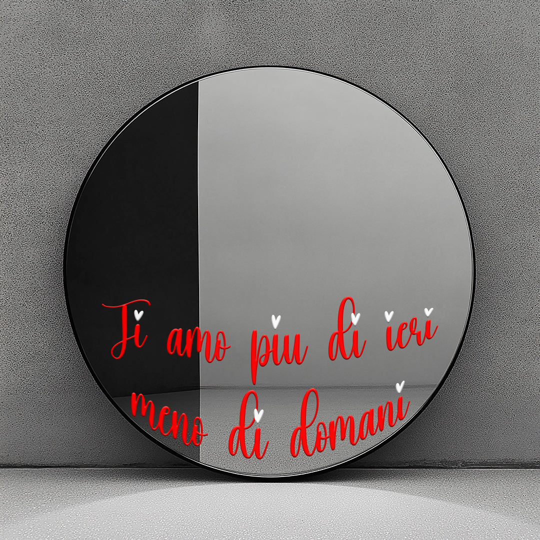 Ti amo più di ieri...meno di domani - plaxiglass specchiato - personalizzato con frase