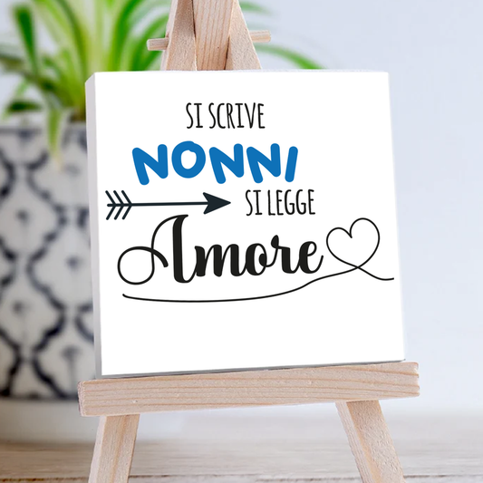 Si scrive nonni si legge amore - Mattonella in Ceramica