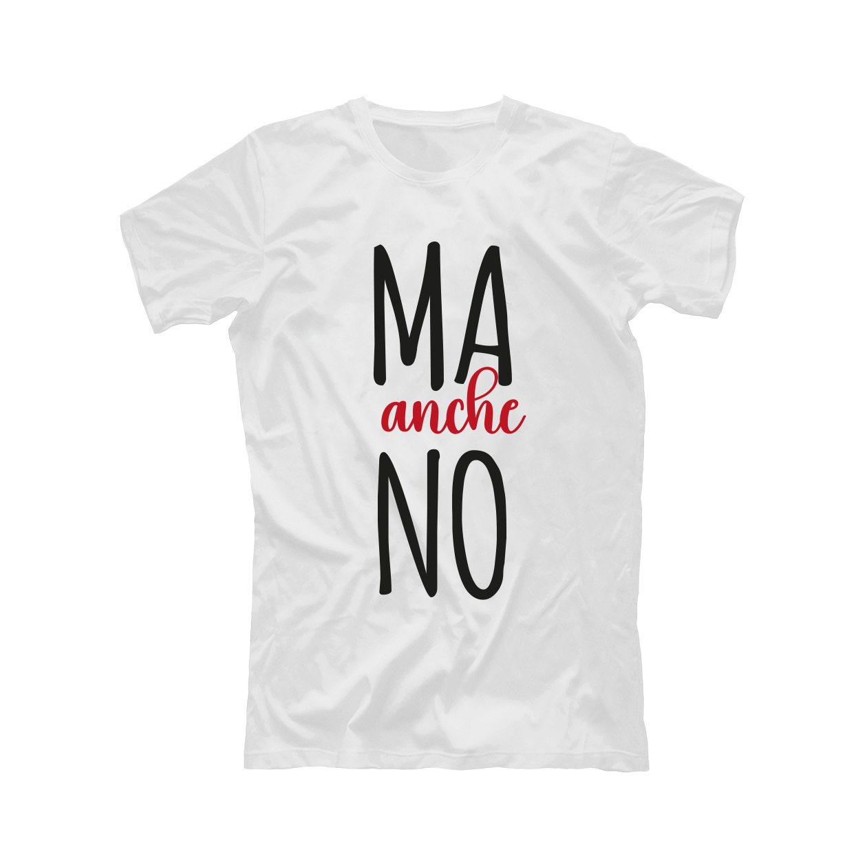 Ma anche no - T-shirt