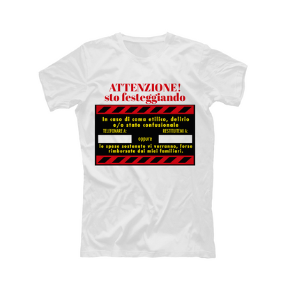 Attenzione sto festeggiando - T-shirt