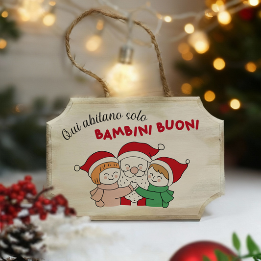 Qui abitano solo bambini buoni - fuoriporta in legno