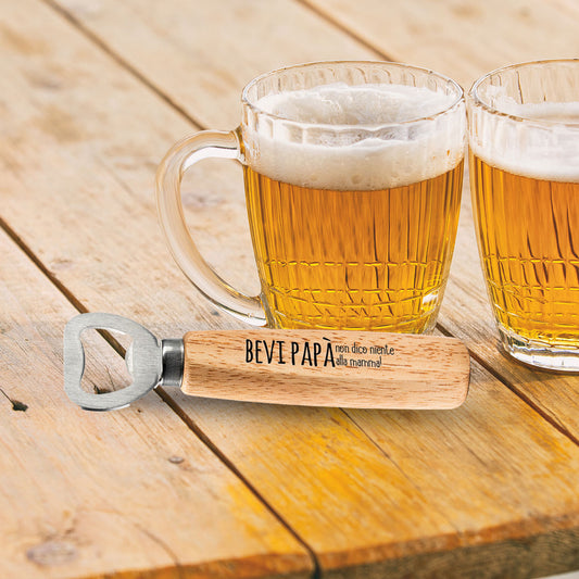 Bevi papà non dico niente alla mamma - Apribottiglie in legno