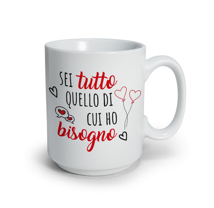 Se tutto quello di cui ho bisogno - Tazza mug