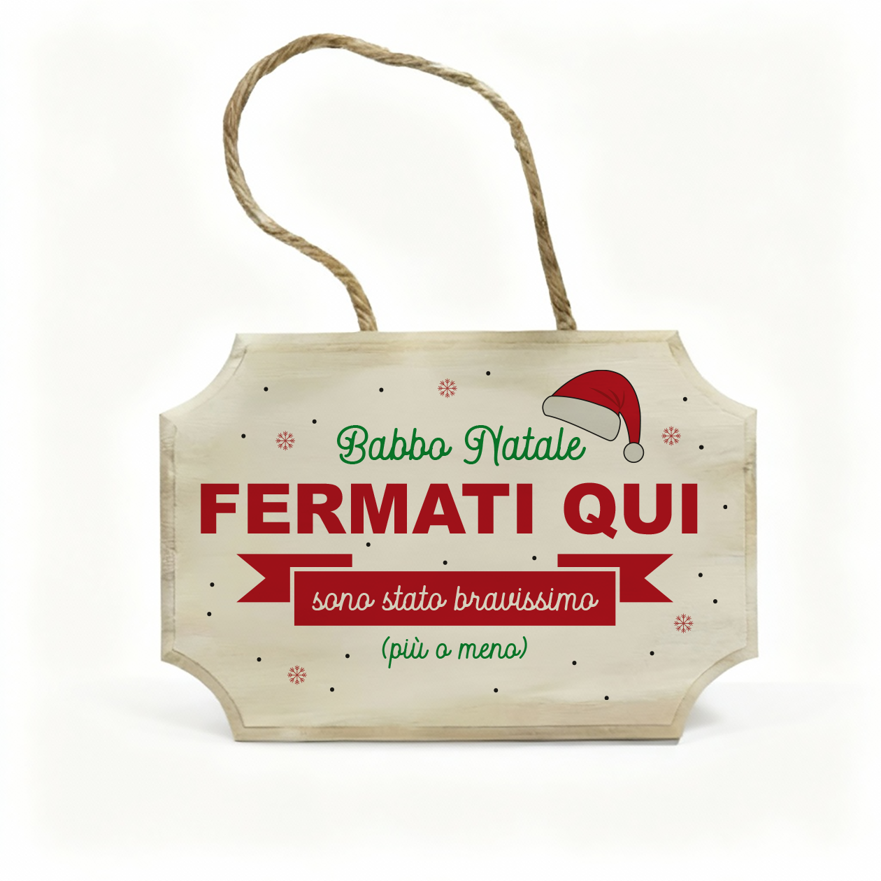 Babbo Natale Sono stato bravissimo più o meno - fuoriporta in legno