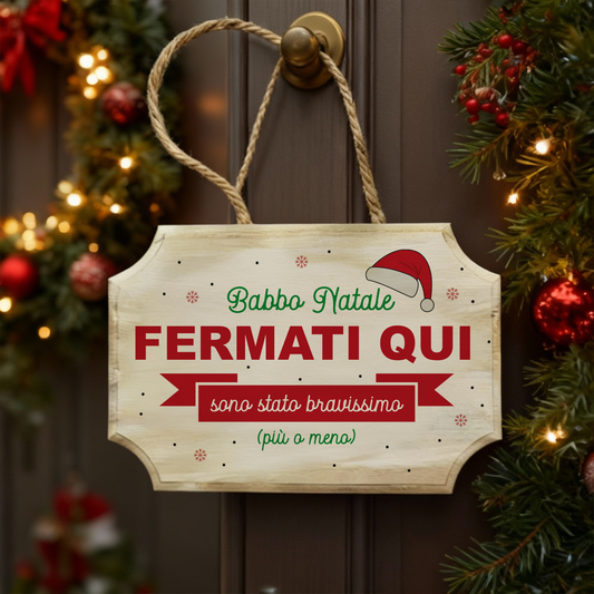 Babbo Natale Sono stato bravissimo più o meno - fuoriporta in legno