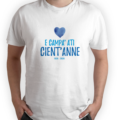 E campa' ati cient'anne - T-shirt Bianca