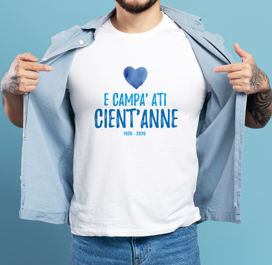 E campa' ati cient'anne - T-shirt Bianca - Maglia 2026