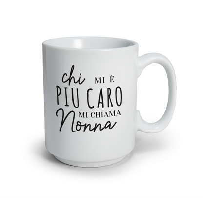 Chi mi è più caro mi chiama nonna - Tazza mug