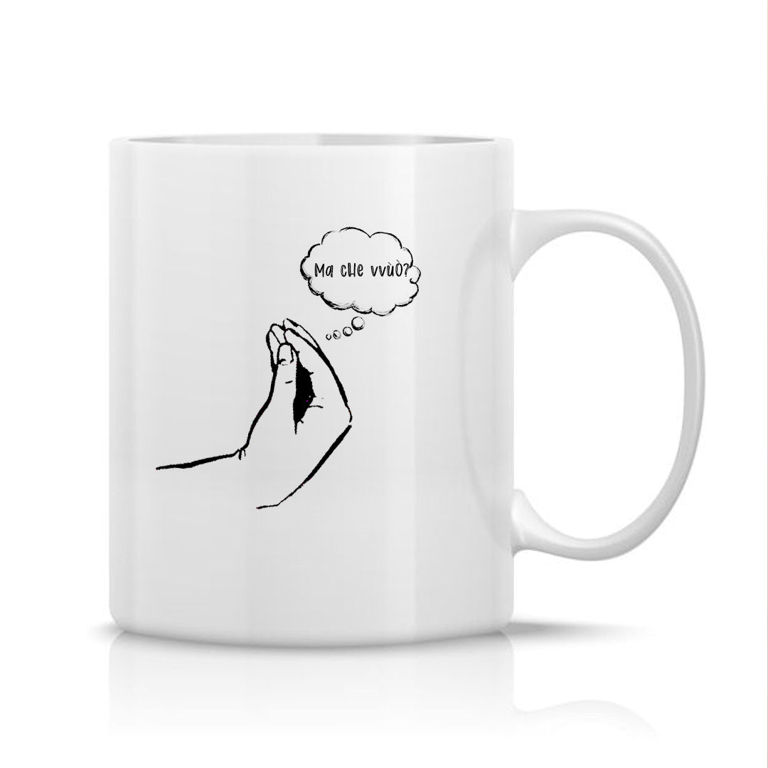 Ma che vvùò? - Tazza mug