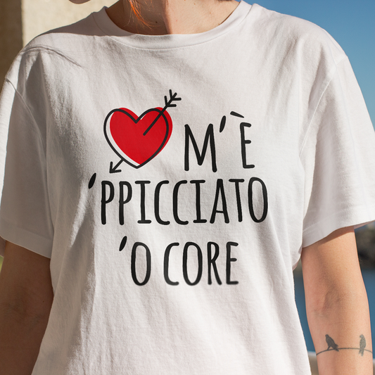 M'è ppicciato 'o core - T-shirt