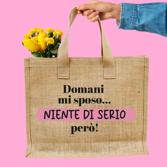 Domani mi sposo...niente di serio però! - Borsa Mare - idea regalo addio al nubilato