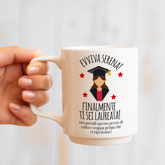Evviva, finalmente ti sei laureata - Tazza mug - personalizzata