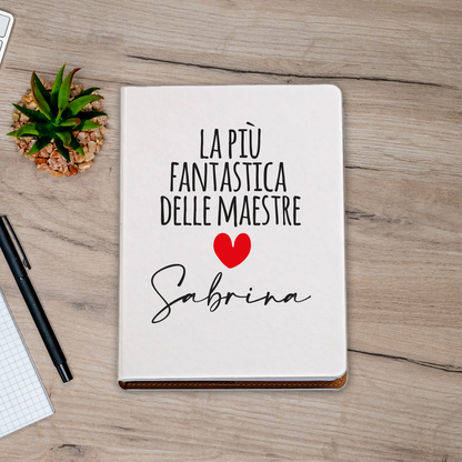La più fantastica delle maestre - Block Notes personalizzato con nome