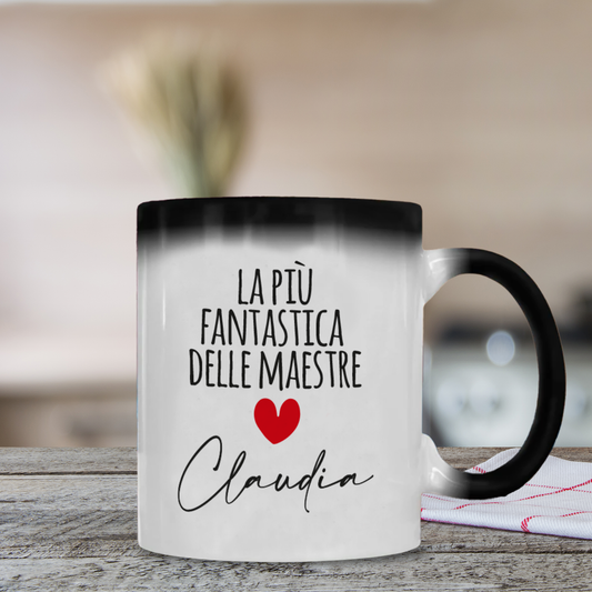 La più fantastica delle maestre - Tazza Magica - personalizzata con nome
