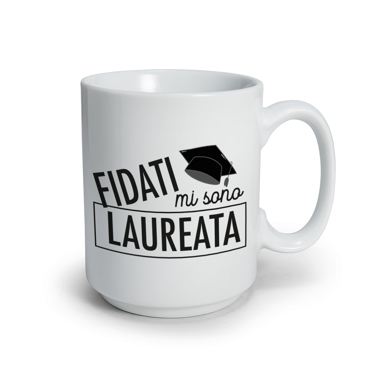 Fidati mi sono laureata - Tazza mug