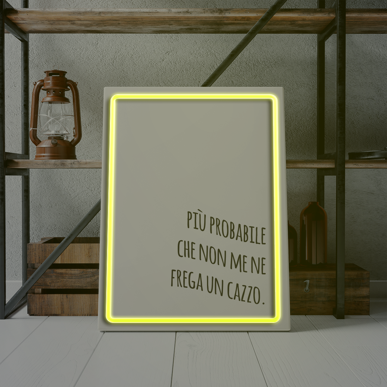 Più probabile che non me ne frega un caxx  - Quadretto con Neon Led